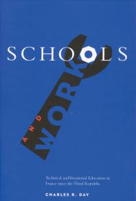 Schools And Work Technical And Vocational Education In France Since The Third Republic 1st Edition Charles Day
