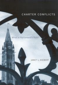 Charter Conflicts What Is Parliaments Role 1st Edition Janet L Hiebert