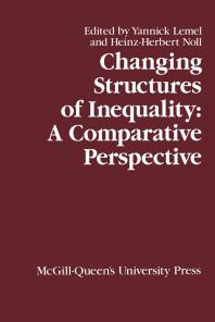 Changing Structures Of Inequality A Comparative Perspective 1st Edition Yannick Lemel Heinz Noll