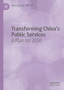 Transforming Chinas Public Services A Plan For 2030 Keyong Dong