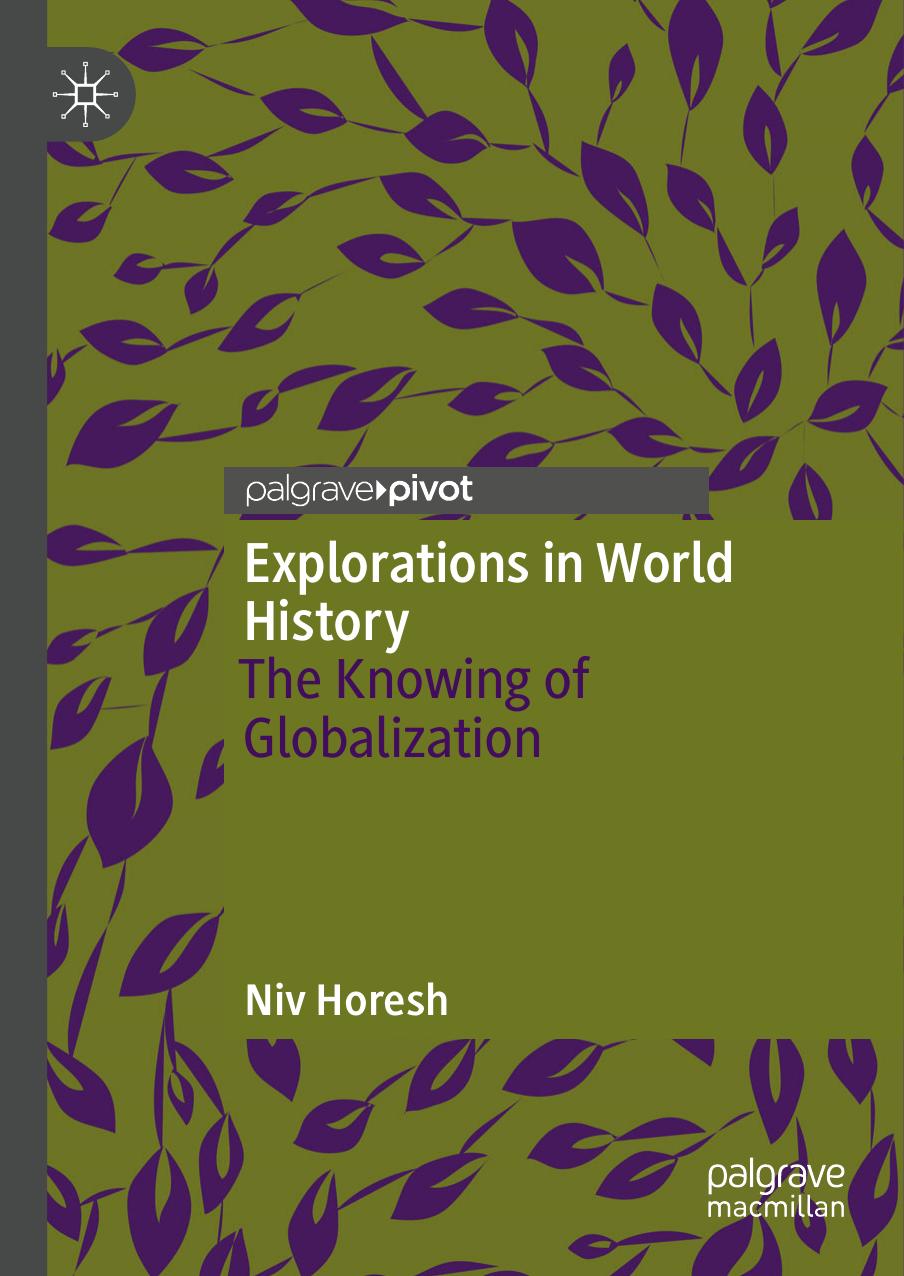 Explorations In World History The Knowing Of Globalization Niv Horesh