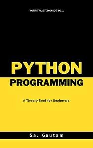 A Theory Book On Python Programming Sa Gautam