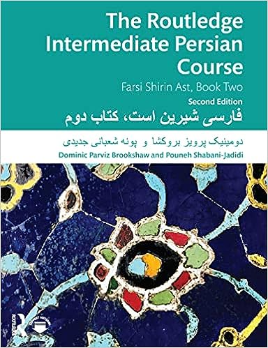 The Routledge Intermediate Persian Course Farsi Shirin Ast Book Two 2nd Edition 2nd Dominic Parviz Brookshaw Pouneh Shabanijadidi