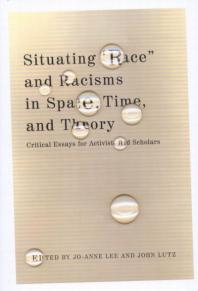 Situating Critical Essays For Activists And Scholars 1st Edition Joanne Lee John Lutz