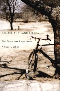 Gender And Land Reform The Zimbabwe Experience 1st Edition Allison Goebel