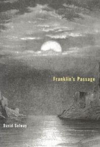 Franklins Passage 1st Edition David Solway