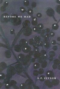 Before We Had Words 1st Edition S P Zitner
