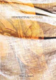 Her Festival Clothes 1st Edition Mavis Jones