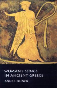 Womans Songs In Ancient Greece 1st Edition Anne L Klinck