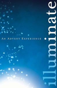 Illuminate An Advent Experience 1st Edition Paul Sheneman