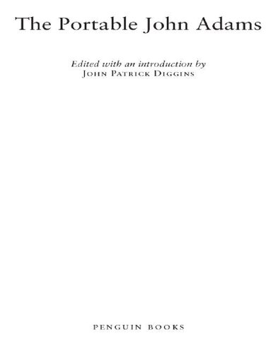 The Portable John Adams John Adams John Patrick Diggins Editor
