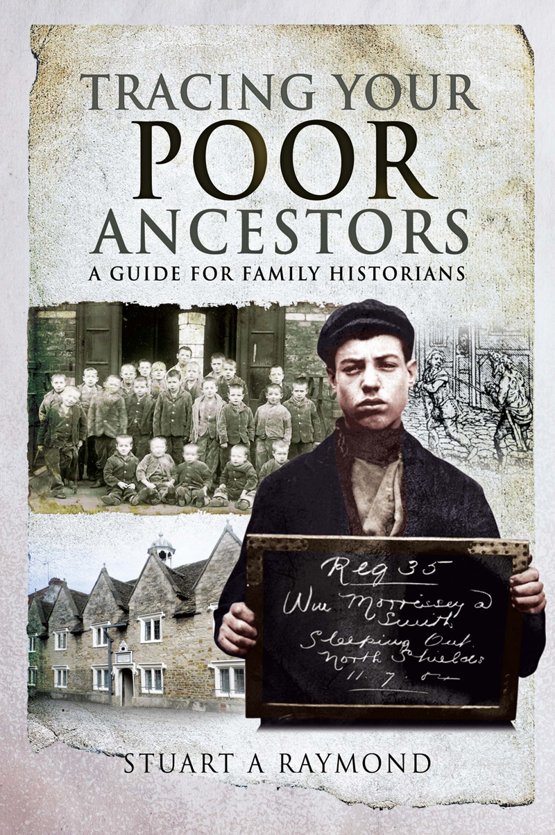 Tracing Your Poor Ancestors A Guide For Family Historians Stuart A Raymond
