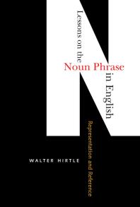 Lessons On The Noun Phrase In English From Representation To Reference 1st Edition Walter Hirtle