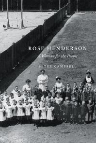 Rose Henderson A Woman For The People 1st Edition Peter Campbell