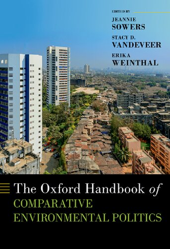 The Oxford Handbook Of Comparative Environmental Politics Oxford Handbooks Series Jeannie Sowers Editor