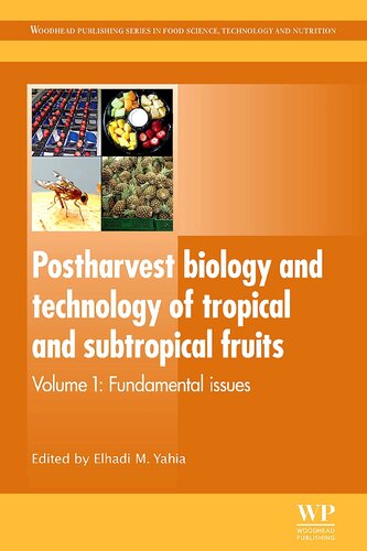 Postharvest Biology And Technology Of Tropical And Subtropical Fruits 4 Volumes 1st Edition Elhadi M Yahia Editor