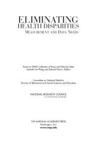 Eliminating Health Disparities Measurement And Data Needs 1st Edition National Research Council Division Of Behavioral And Social Sciences And Education Committee On National Statistics Panel On Dhhs Collection Of Race And Ethnicity Data Edward Perrin Michele Ver Ploeg