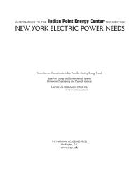 Alternatives To The Indian Point Energy Center For Meeting New York Electric Power Needs 1st Edition National Research Council Division On Engineering And Physical Sciences Board On Energy And Environmental Systems Committee On Alternatives To Indian Point For Meeting Energy Needs