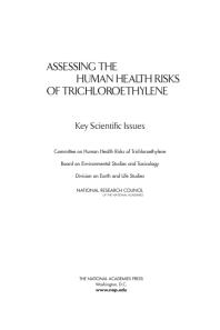 Assessing The Human Health Risks Of Trichloroethylene Key Scientific Issues 1st Edition National Research Council Division On Earth And Life Studies Board On Environmental Studies And Toxicology Committee On Human Health Risks Of Trichloroethylene
