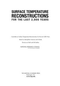 Surface Temperature Reconstructions For The Last 2000 Years 1st Edition National Research Council Division On Earth And Life Studies Board On Atmospheric Sciences And Climate Committee On Surface Temperature Reconstructions For The Last 2