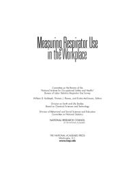 Measuring Respirator Use In The Workplace 1st Edition National Research Council Committee On National Statistics Division Of Behavioral And Social Sciences And Education Board On Chemical Sciences And Technology Division On Earth And Life Studies Committee On The Review Of The National Institute Of Occu