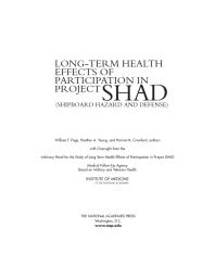 Longterm Health Effects Of Participation In Project Shad Shipboard Hazard And Defense 1st Edition Institute Of Medicine Board On Military And Veterans Health Medical Followup Agency Advisory Panel For The Study Of Longterm Health Effects Of Participation In Project Shad Harriet M Crawford Heather A Young William F Page