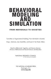 Behavioral Modeling And Simulation From Individuals To Societies 1st Edition National Research Council Division Of Behavioral And Social Sciences And Education And Sensory Sciences Cognitive Board On Behavioral Committee On Organizational Modeling From Individuals To Societies Susan B Van Hemel Jean Macmillan Greg L Zacha