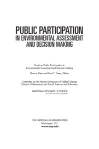 Public Participation In Environmental Assessment And Decision Making 1st Edition National Research Council Division Of Behavioral And Social Sciences And Education Committee On The Human Dimensions Of Global Change Panel On Public Participation In Environmental Assessment And Decision Making Paul C Stern Thomas Dietz