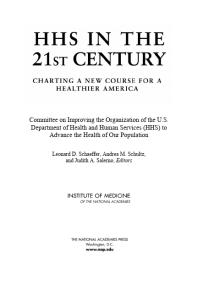 Hhs In The 21st Century Charting A New Course For A Healthier America 1st Edition Institute Of Medicine Committee On Improving The Organization Of The Us Department Of Health And Human Services Hhs To Advance The Health Of Our Population Judith A Salerno Andrea M Schultz Leonard D Schaeffer