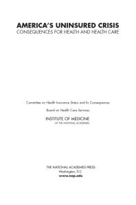 Americas Uninsured Crisis Consequences For Health And Health Care 1st Edition Institute Of Medicine Board On Health Care Services Committee On Health Insurance Status And Its Consequences Iom