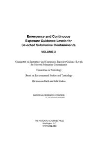 Emergency And Continuous Exposure Guidance Levels For Selected Submarine Contaminants Volume 3 1st Edition National Research Council Division On Earth And Life Studies Board On Environmental Studies And Toxicology Committee On Toxicology Committee On Emergency And Continuous Exposure Guidance Levels For Selected Submarine Contaminants