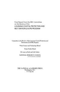 Final Report From The Nrc Committee On The Review Of The Louisiana Coastal Protection And Restoration Lacpr Program 1st Edition National Research Council Division On Earth And Life Studies Ocean Studies Board Water Science And Technology Board Committee On The Review Of The Louisiana Coastal Protection And Restoration Lacpr Program