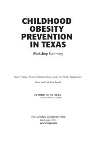 Childhood Obesity Prevention In Texas Workshop Summary 1st Edition Institute Of Medicine Food And Nutrition Board Lynn Parker Annina Catherine Burns Kara Nyberg