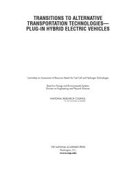 Transitions To Alternative Transportation Technologiesplugin Hybrid Electric Vehicles 1st Edition National Research Council Division On Engineering And Physical Sciences Board On Energy And Environmental Systems Committee On Assessment Of Resource Needs For Fuel Cell And Hydrogen Technologies