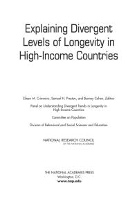 Explaining Divergent Levels Of Longevity In Highincome Countries 1st Edition National Research Council Division Of Behavioral And Social Sciences And Education Committee On Population Panel On Understanding Divergent Trends In Longevity In Highincome Countries Barney Cohen Samuel H Preston Eileen M Crimmins