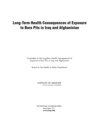 Longterm Health Consequences Of Exposure To Burn Pits In Iraq And Afghanistan 1st Edition Institute Of Medicine Board On The Health Of Select Populations Committee On The Longterm Health Consequences Of Exposure To Burn Pits In Iraq And Afghanistan