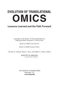 Evolution Of Translational Omics Lessons Learned And The Path Forward 1st Edition Institute Of Medicine Board On Health Sciences Policy Board On Health Care Services Committee On The Review Of Omicsbased Tests For Predicting Patient Outcomes In Clinical Trials Gilbert S Omenn Sharly J Nass Christine M Micheel