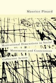 Motivational Dimensions In Social Movements And Contentious Collective Action 1st Edition Maurice Pinard