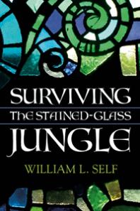 Surviving The Stainedglass Jungle William L Self