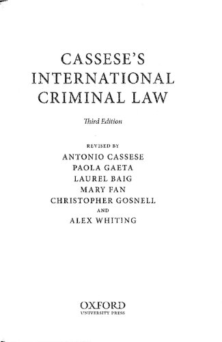 Casseses International Criminal Law Third Edition Antonio Cassese Mary Fan Editor Christopher Gosnell Editor Alex Whiting Editor Laurel Baig Editor Paola Gaeta Editor