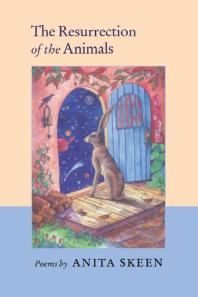Resurrection Of The Animals 1st Edition Anita Skeen