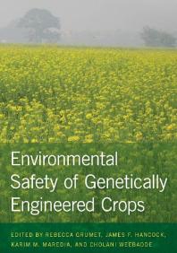 Environmental Safety Of Genetically Engineered Crops 1st Edition Rebecca Grumet James F Hancock Karim M Maredia Cholani Weebadde