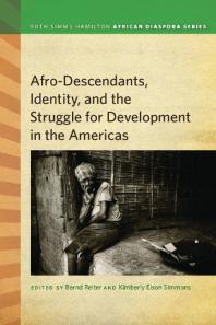 Afrodescendants Identity And The Struggle For Development In The Americas 1st Edition Bernd Reiter Kimberly Eison Simmons