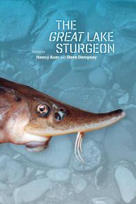 The Great Lake Sturgeon 1st Edition Nancy Auer Dave Dempsey