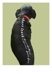 Short Leash A Memoir Of Dog Walking And Deliverance 1st Edition Janice Gary