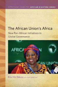 The African Unions Africa New Panafrican Initiatives In Global Governance 1st Edition Rita Kiki Edozie Keith Gottschalk