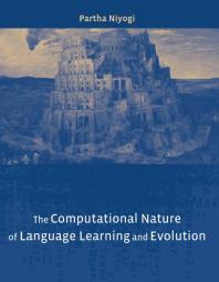 The Computational Nature Of Language Learning And Evolution 1st Edition Partha Niyogi Samuel Jay Keyser