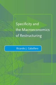 Specificity And The Macroeconomics Of Restructuring 1st Edition Ricardo J Caballero