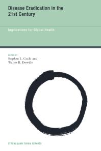 Disease Eradication In The 21st Century Implications For Global Health 1st Edition Stephen L Cochi Walter R Dowdle