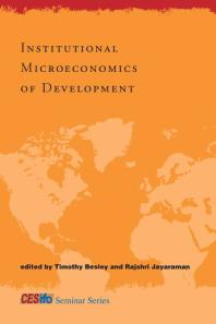 Institutional Microeconomics Of Development 1st Edition Timothy Besley Robin Burgess Rajshri Jayaraman Manuela Angelucci Pranab Bardhan Giacomo De Giorgi Marcos A Rangel Ritva Reinikka Oriana Bandiera Martina Bjorkman